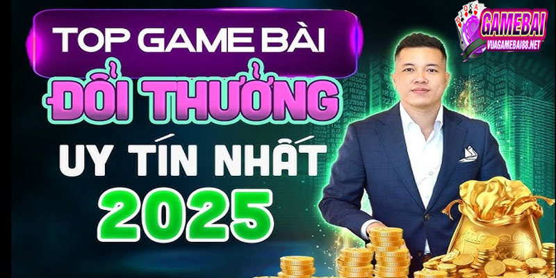 Tổng Quan Về Top Game bài đổi thưởng 2025